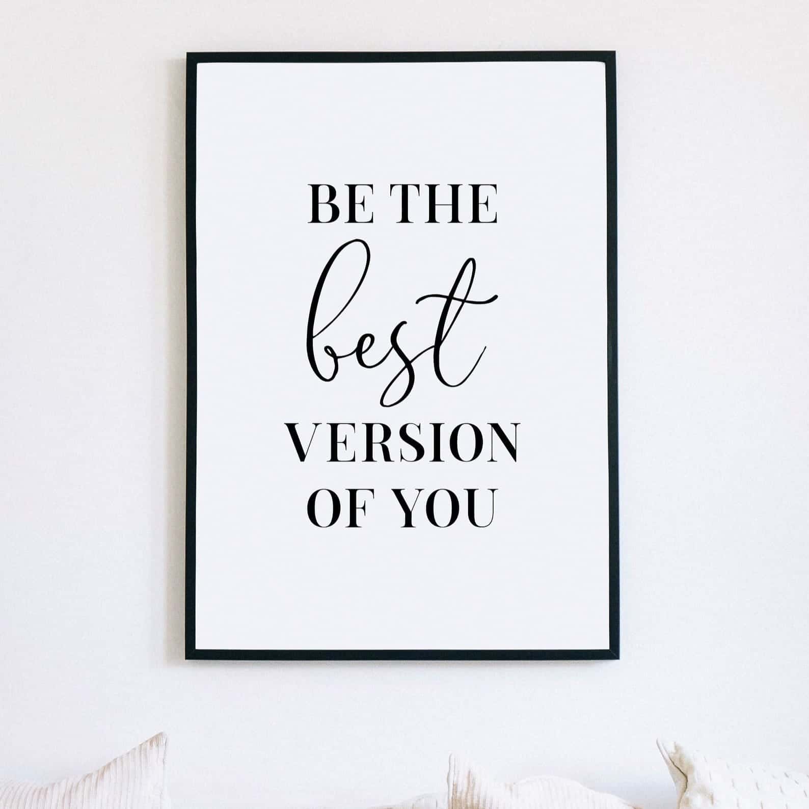 Be The Best Version Of You | Inspirational Wall Art | Single, A4 at XILEF Art