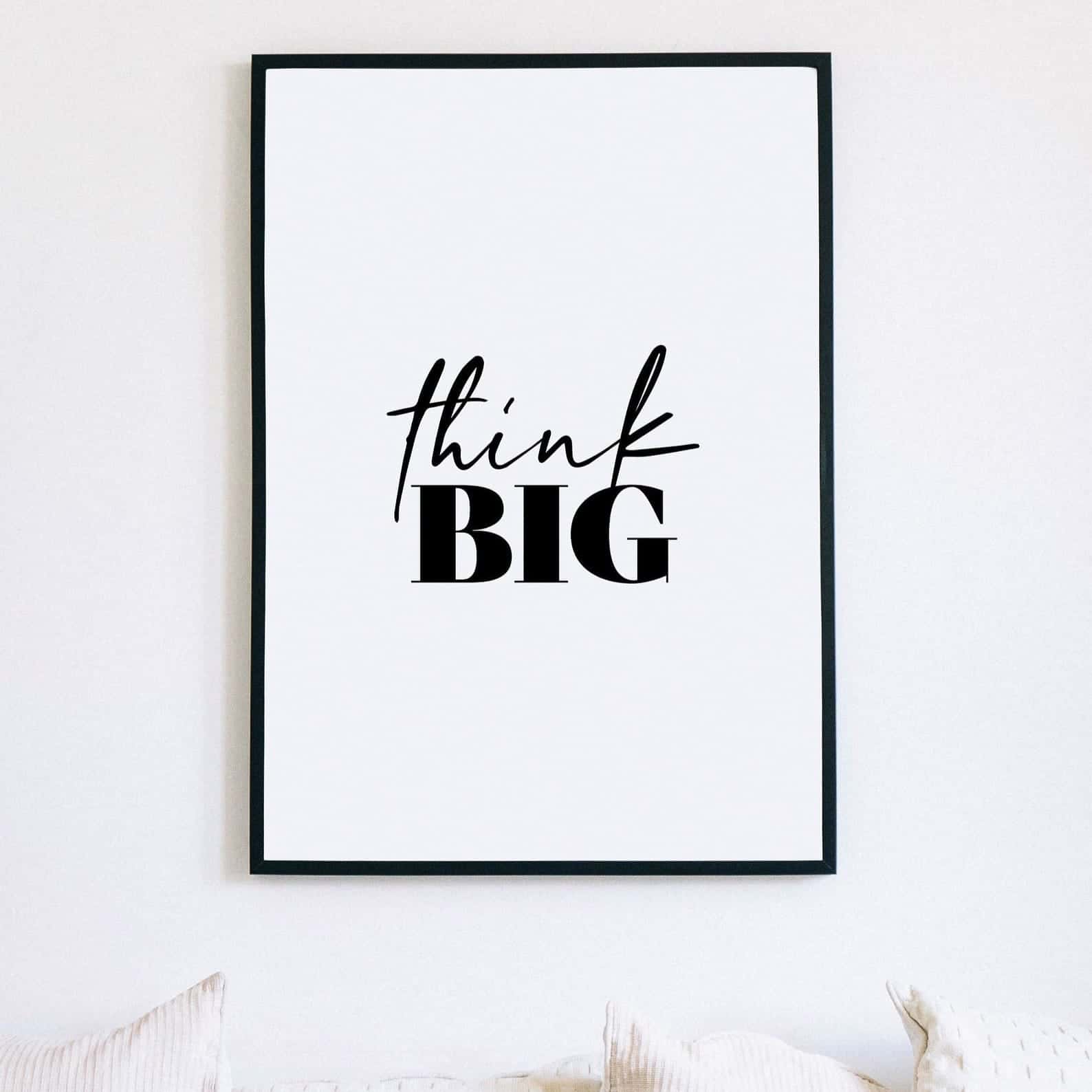 Think Big | Inspirational Wall Art | Single, A4 at XILEF Art