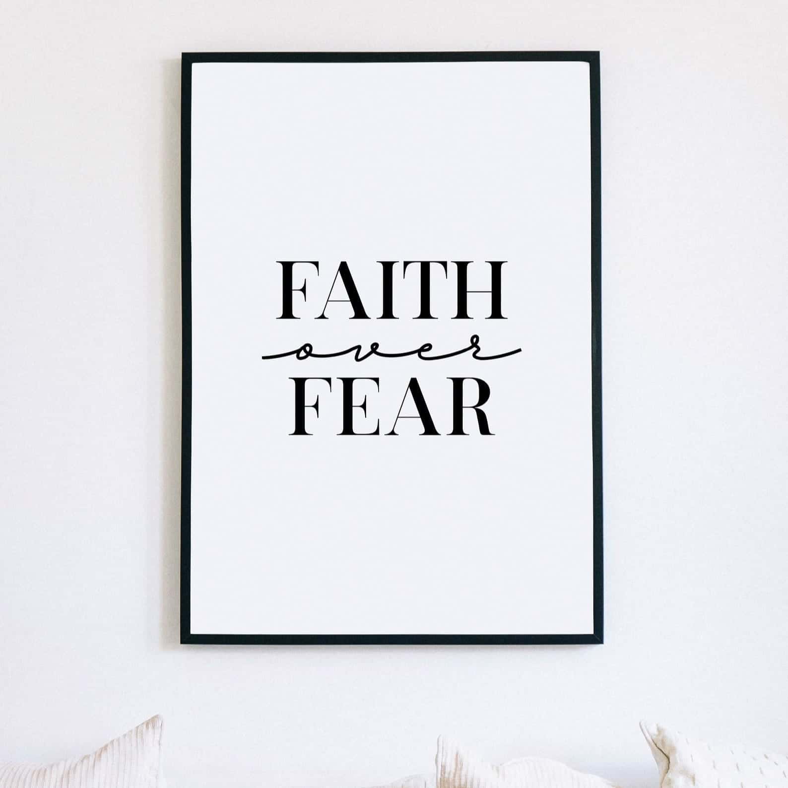 Faith Over Fear | Inspirational Wall Art | Single, A4 at XILEF Art