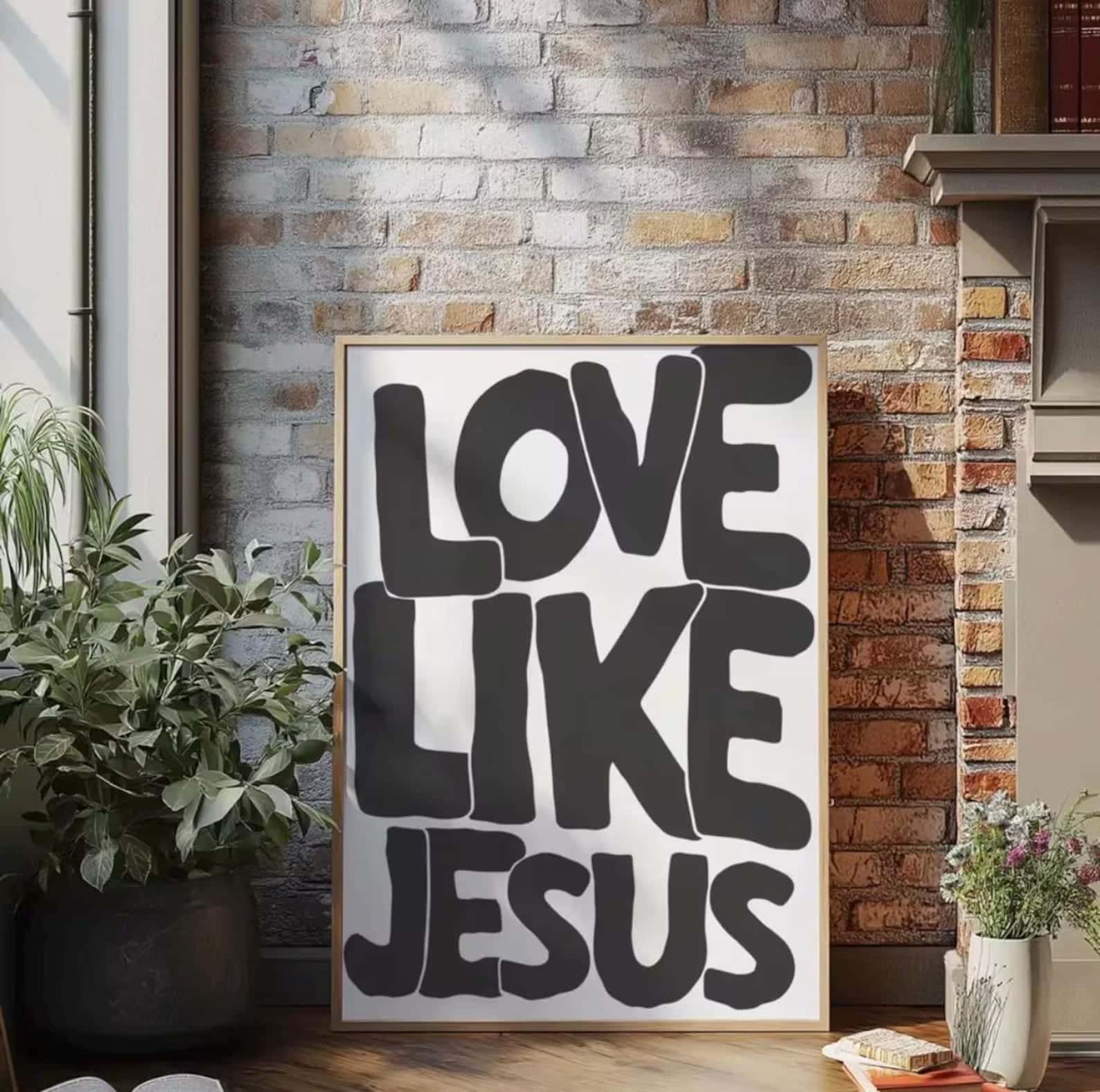 Love Like Jesus | Inspirational Wall Art | Single, A3 at XILEF Art